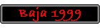 Baja 1999